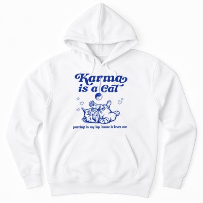 Karma Is A Cat Purring In My Lap Hoodie