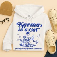 Karma Is A Cat Purring In My Lap Hoodie