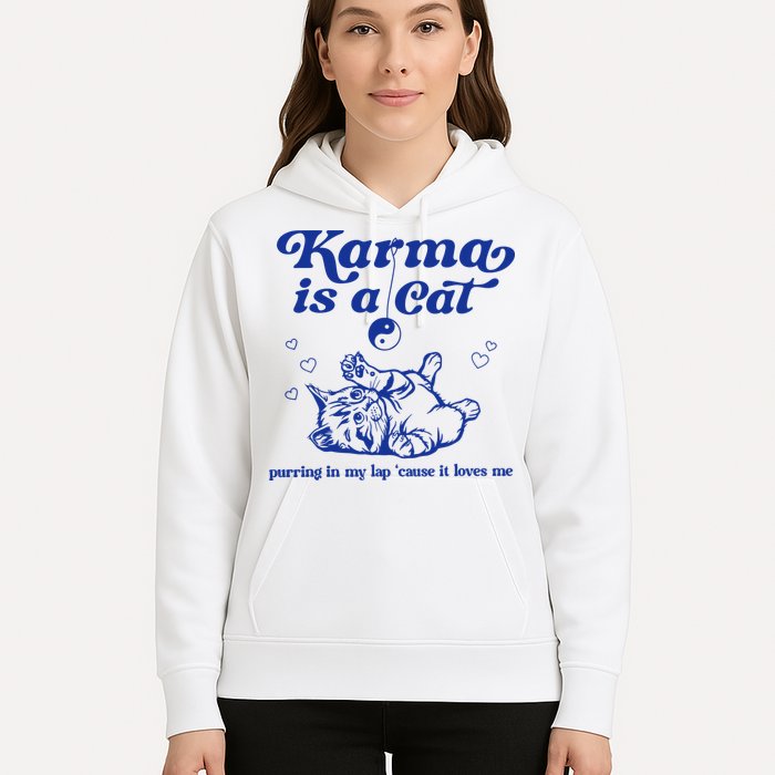 Karma Is A Cat Purring In My Lap Hoodie
