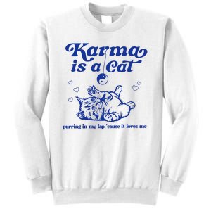 Karma Is A Cat Purring In My Lap Sweatshirt