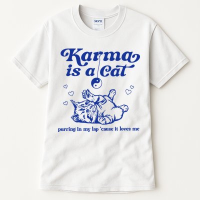 Karma Is A Cat Purring In My Lap Tall T-Shirt