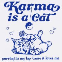 Karma Is A Cat Purring In My Lap Button