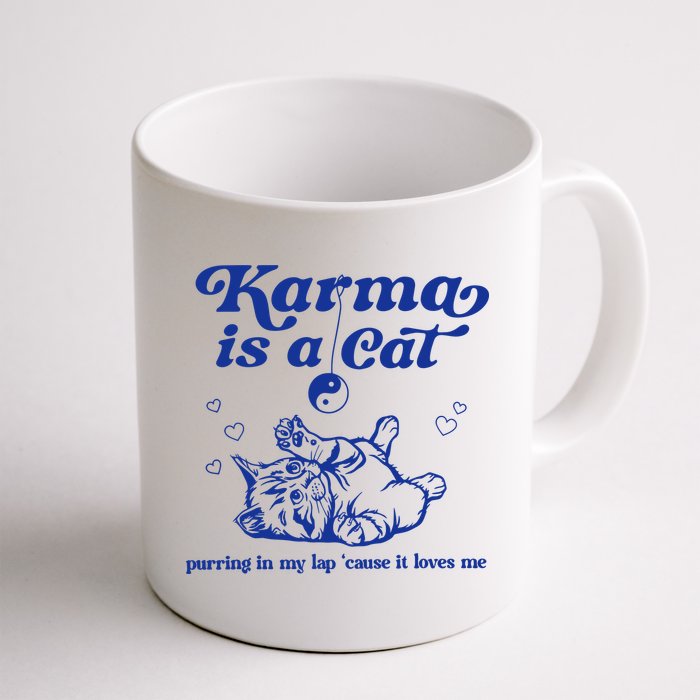 Karma Is A Cat Purring In My Lap Mug