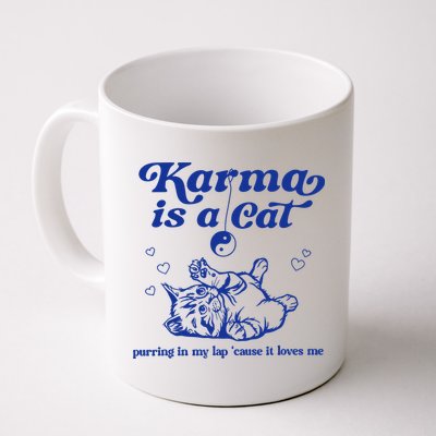Karma Is A Cat Purring In My Lap Mug