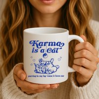 Karma Is A Cat Purring In My Lap Mug