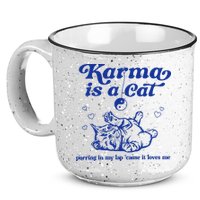 Karma Is A Cat Purring In My Lap 15oz Campfire Ceramic Mug