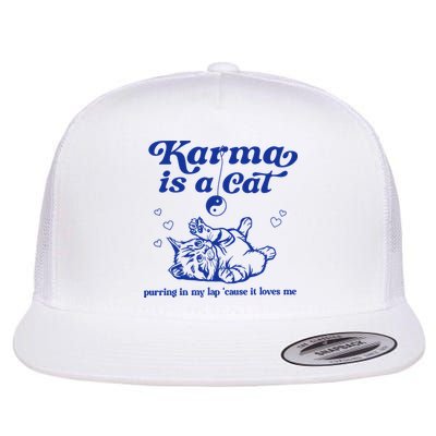 Karma Is A Cat Purring In My Lap Flatbill Hat