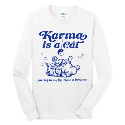 Karma Is A Cat Purring In My Lap Tall Long Sleeve T-Shirt