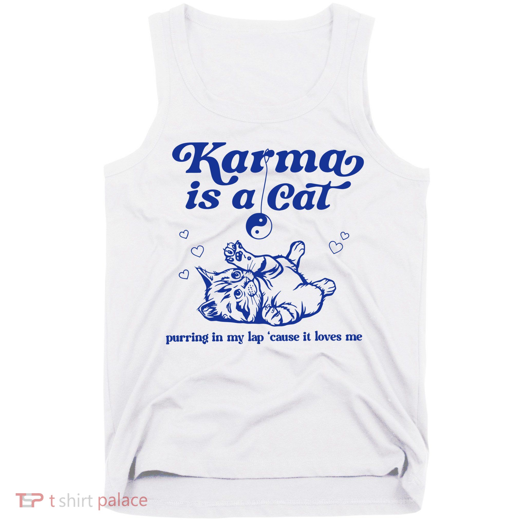 Karma Is A Cat Purring In My Lap Tank Top