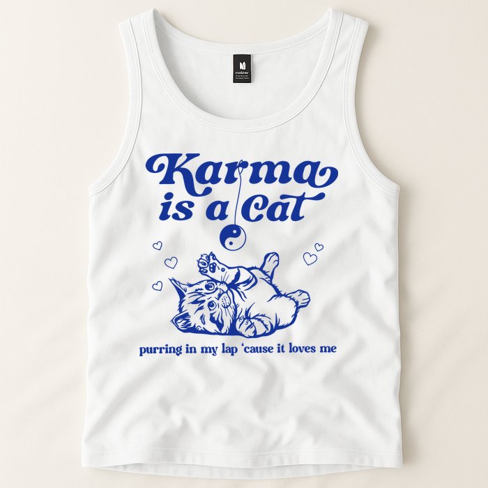 Karma Is A Cat Purring In My Lap Tank Top