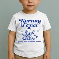 Karma Is A Cat Purring In My Lap Toddler T-Shirt
