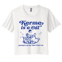 Karma Is A Cat Purring In My Lap Crop Top