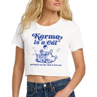 Karma Is A Cat Purring In My Lap Crop Top