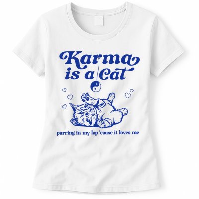 Karma Is A Cat Purring In My Lap Womens T-Shirt