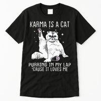 Karma Is A Cat Purring In My Lap Cause It Loves Me Cat Lover Essential Tall T-Shirt