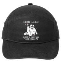 Karma Is A Cat Purring In My Lap Cause It Loves Me Cat Lover Essential 7-Panel Snapback Hat