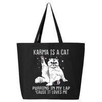 Karma Is A Cat Purring In My Lap Cause It Loves Me Cat Lover Essential 25L Jumbo Tote