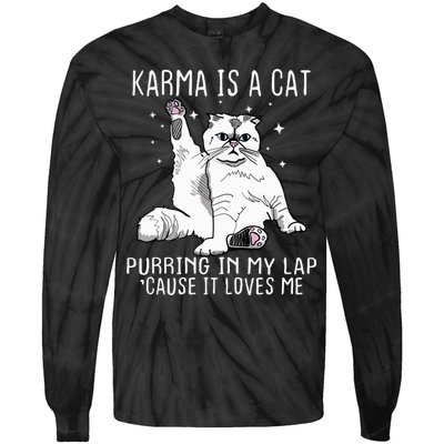 Karma Is A Cat Purring In My Lap Cause It Loves Me Cat Lover Essential Tie-Dye Long Sleeve Shirt