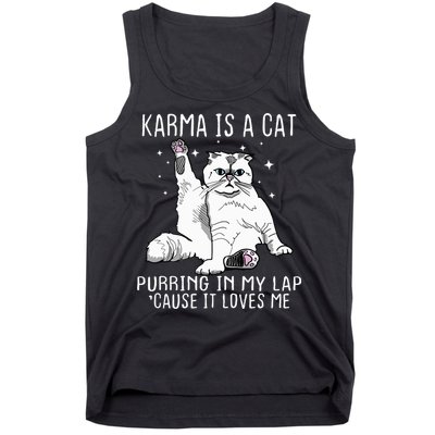 Karma Is A Cat Purring In My Lap Cause It Loves Me Cat Lover Essential Tank Top