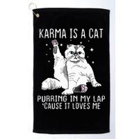 Karma Is A Cat Purring In My Lap Cause It Loves Me Cat Lover Essential Golf Towel