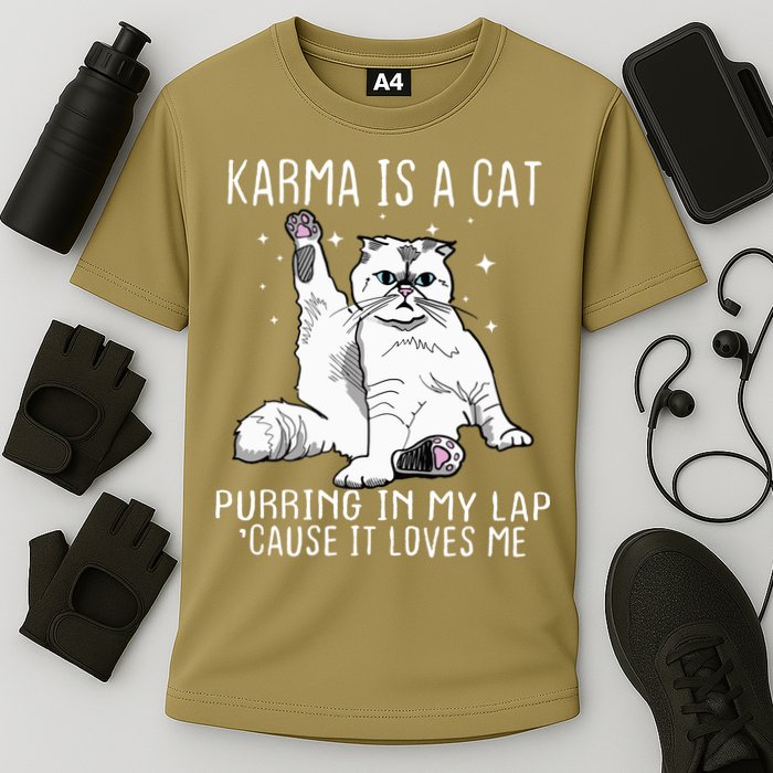Karma Is A Cat Purring In My Lap Cause It Loves Me Cat Lover Essential Performance Shirt