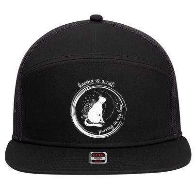 Karma Is A Cat Purring In My Lap Cause It Loves Me Great Gift 7 Panel Mesh Trucker Snapback Hat