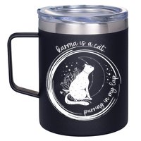 Karma Is A Cat Purring In My Lap Cause It Loves Me Great Gift 12oz Stainless Steel Coffee Mug