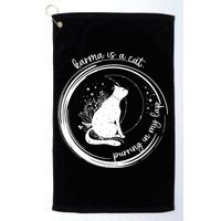 Karma Is A Cat Purring In My Lap Cause It Loves Me Great Gift Golf Towel