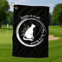 Karma Is A Cat Purring In My Lap Cause It Loves Me Great Gift Golf Towel