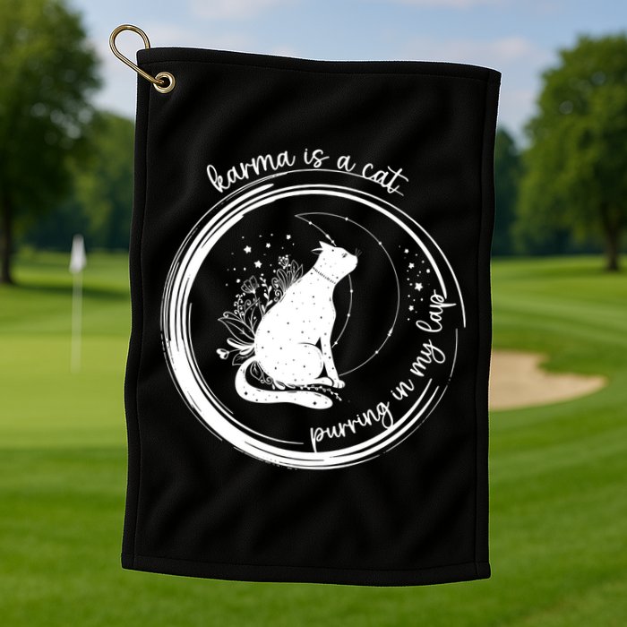 Karma Is A Cat Purring In My Lap Cause It Loves Me Great Gift Golf Towel