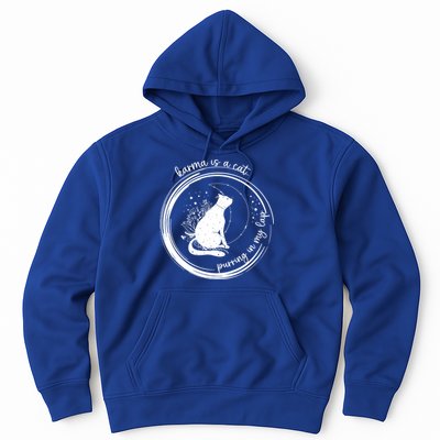 Karma Is A Cat Purring In My Lap Cause It Loves Me Great Gift Hoodie
