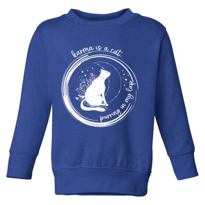 Karma Is A Cat Purring In My Lap Cause It Loves Me Great Gift Toddler Sweatshirt