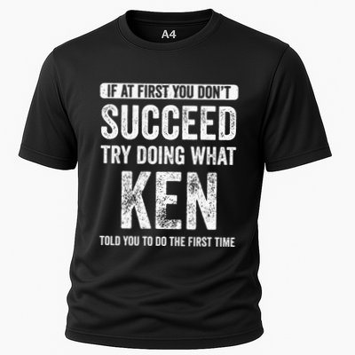 Ken If At First You DonT Succeed Try Doing What Ken Cooling Performance Crew T-Shirt