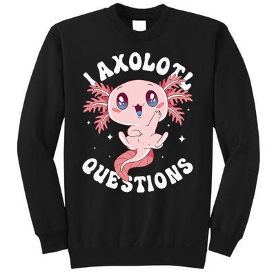 Kawaii I Axolotl Questions Funny Axolotl Lover Cute Axolotl Sweatshirt