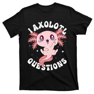 Kawaii I Axolotl Questions Funny Axolotl Lover Cute Axolotl T-Shirt