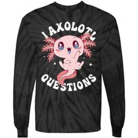 Kawaii I Axolotl Questions Funny Axolotl Lover Cute Axolotl Tie-Dye Long Sleeve Shirt