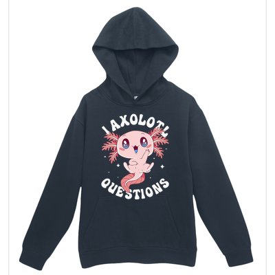 Kawaii I Axolotl Questions Funny Axolotl Lover Cute Axolotl Urban Pullover Hoodie