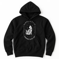 Karma Is A Cat Purring In My Lap Hoodie