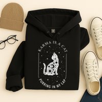 Karma Is A Cat Purring In My Lap Hoodie