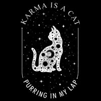 Karma Is A Cat Purring In My Lap T-Shirt