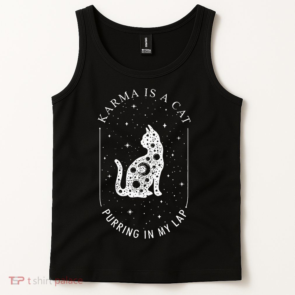 Karma Is A Cat Purring In My Lap Tank Top
