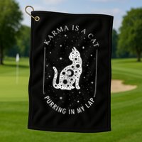 Karma Is A Cat Purring In My Lap Golf Towel