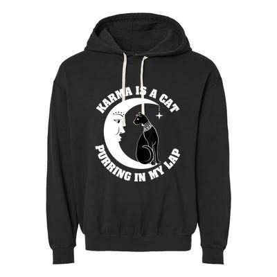 Karma Is A Cat Purring In My Lap Garment-Dyed Fleece Hoodie