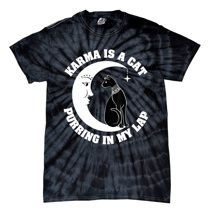 Karma Is A Cat Purring In My Lap Tie-Dye T-Shirt