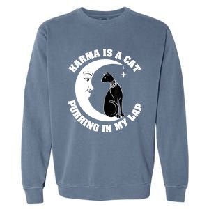 Karma Is A Cat Purring In My Lap Garment-Dyed Sweatshirt