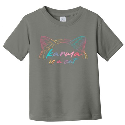 Karma Is A Cat Toddler T-Shirt