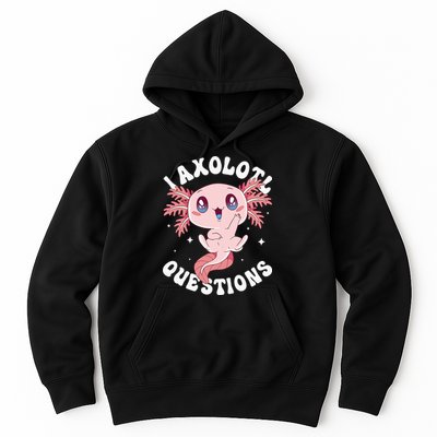 Kawaii I Axolotl Questions Funny Axolotl Lover Cute Axolotl Hoodie