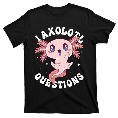 Kawaii I Axolotl Questions Funny Axolotl Lover Cute Axolotl T-Shirt