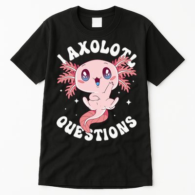 Kawaii I Axolotl Questions Funny Axolotl Lover Cute Axolotl Tall T-Shirt