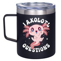 Kawaii I Axolotl Questions Funny Axolotl Lover Cute Axolotl 12oz Stainless Steel Coffee Mug